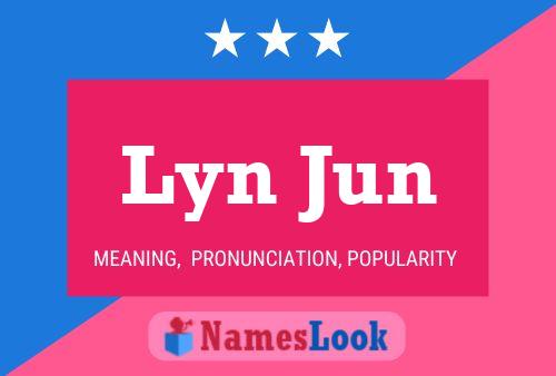 Lyn Jun Name Poster