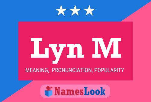 Lyn M Name Poster