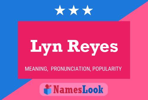 Lyn Reyes Name Poster