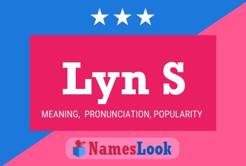 Lyn S Name Poster