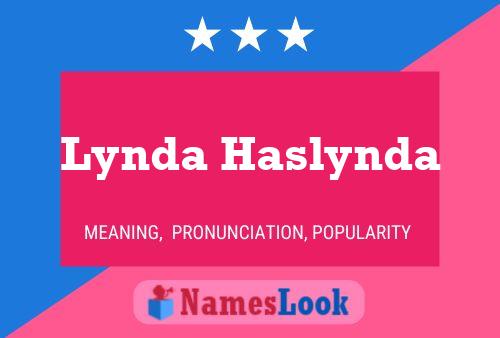 Lynda Haslynda Name Poster