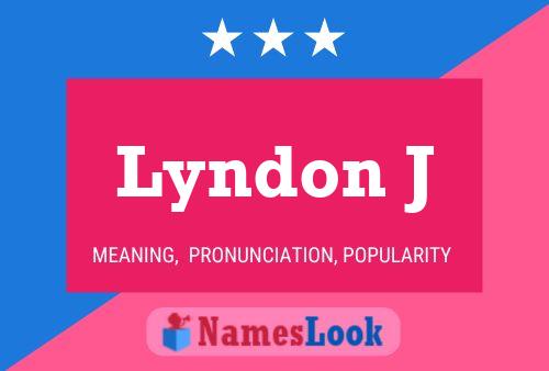 Lyndon J Name Poster