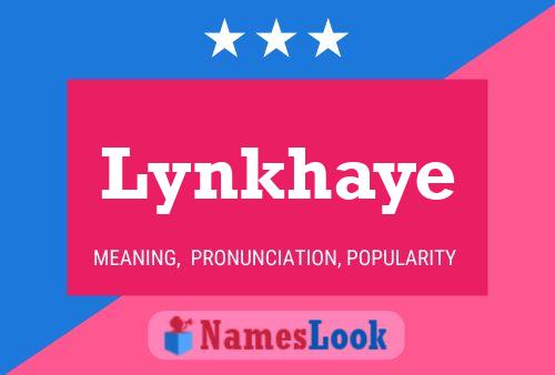 Lynkhaye Name Poster