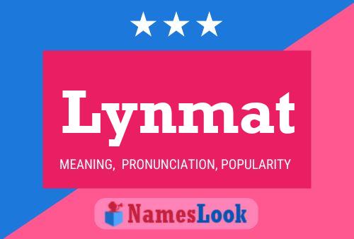 Lynmat Name Poster