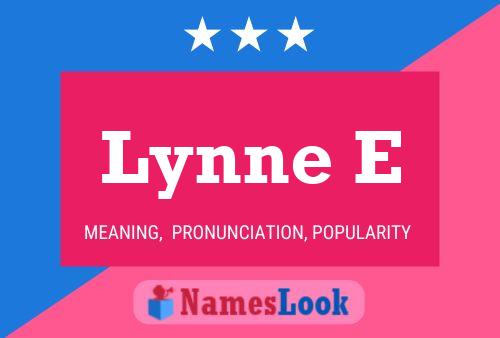 Lynne E Name Poster