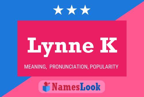 Lynne K Name Poster