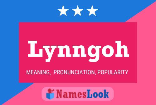 Lynngoh Name Poster