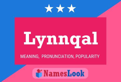 Lynnqal Name Poster