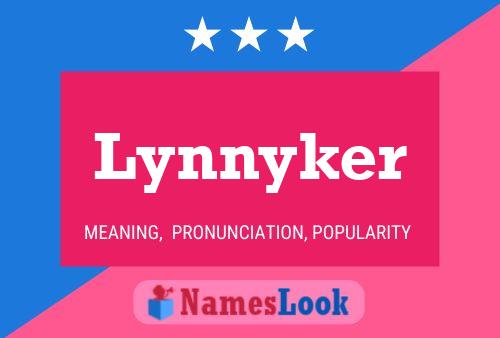 Lynnyker Name Poster