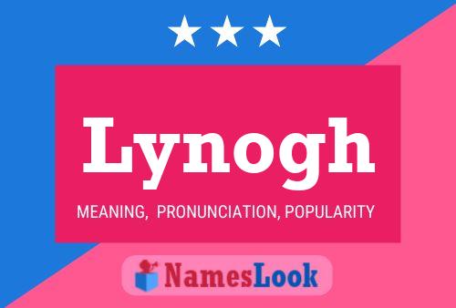 Lynogh Name Poster