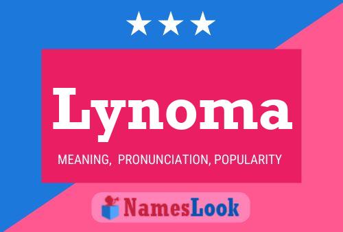 Lynoma Name Poster