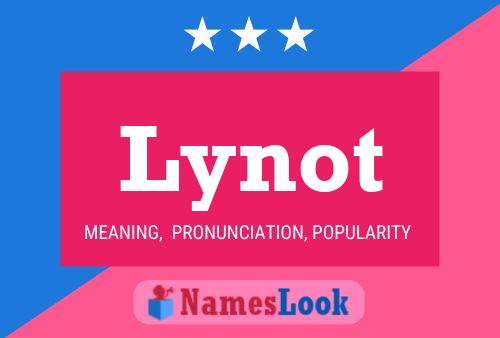 Lynot Name Poster