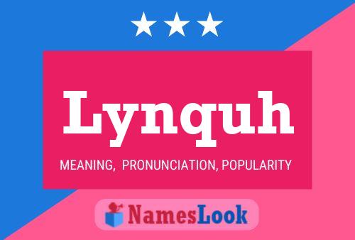 Lynquh Name Poster