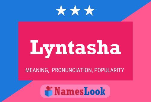 Lyntasha Name Poster