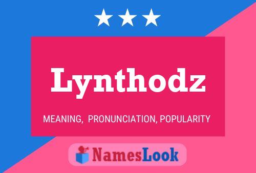 Lynthodz Name Poster