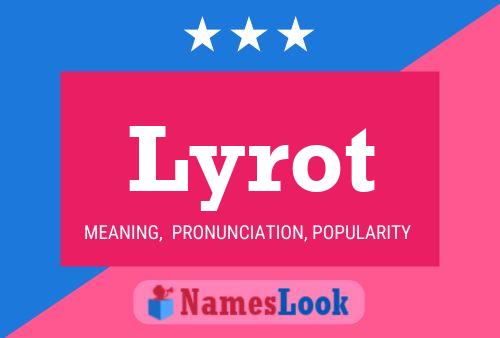 Lyrot Name Poster