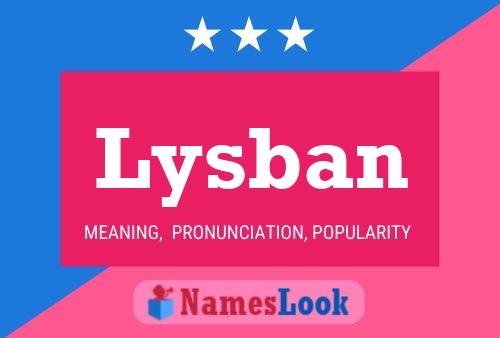 Lysban Name Poster