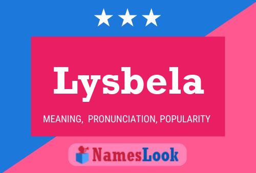 Lysbela Name Poster