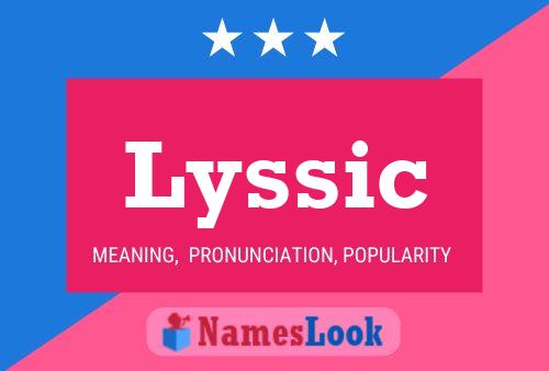 Lyssic Name Poster