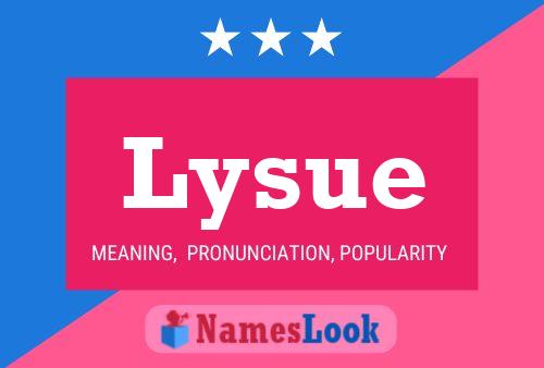 Lysue Name Poster