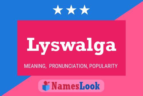 Lyswalga Name Poster