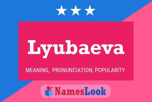 Lyubaeva Name Poster