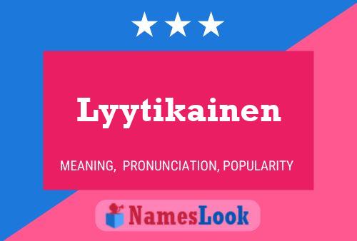 Lyytikainen Name Poster