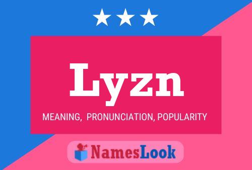 Lyzn Name Poster