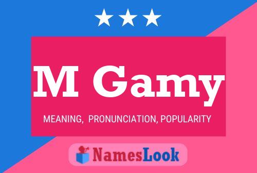 M Gamy Name Poster