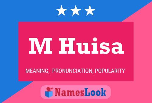 M Huisa Name Poster