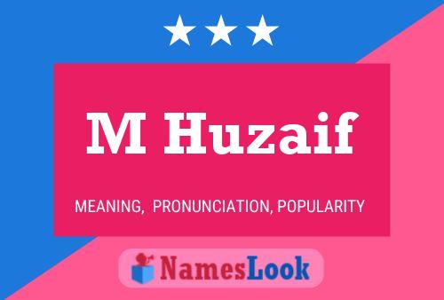 M Huzaif Name Poster