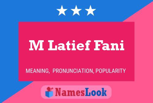 M Latief Fani Name Poster