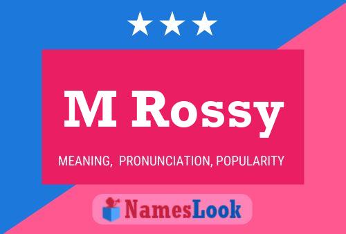 M Rossy Name Poster