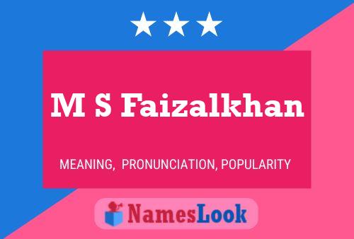 M S Faizalkhan Name Poster