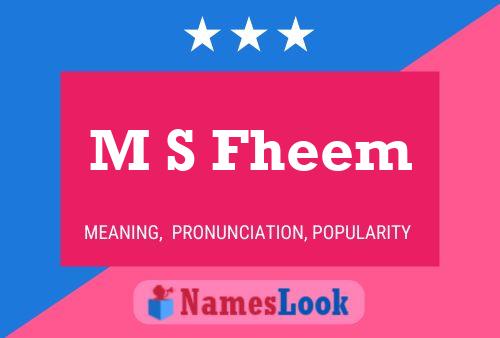 M S Fheem Name Poster