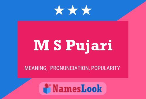 M S Pujari Name Poster