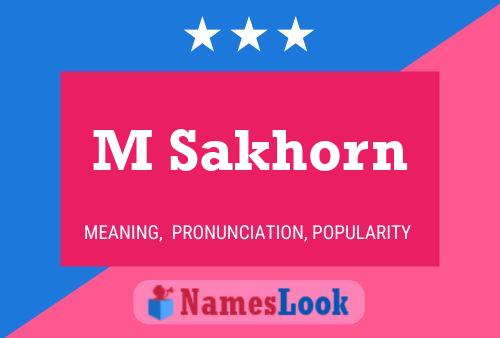 M Sakhorn Name Poster