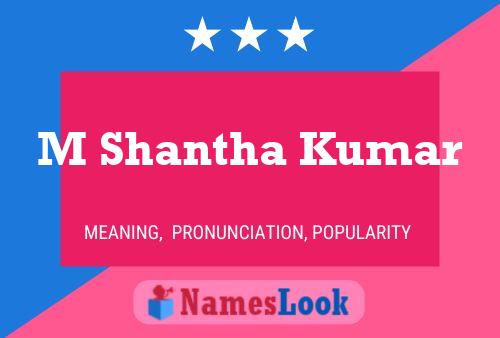 M Shantha Kumar Name Poster