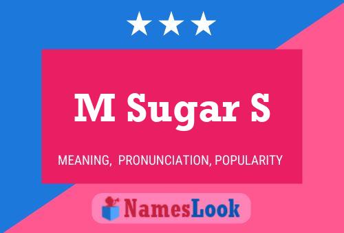 M Sugar S Name Poster