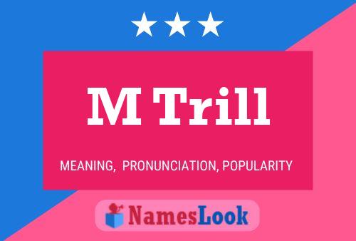 M Trill Name Poster