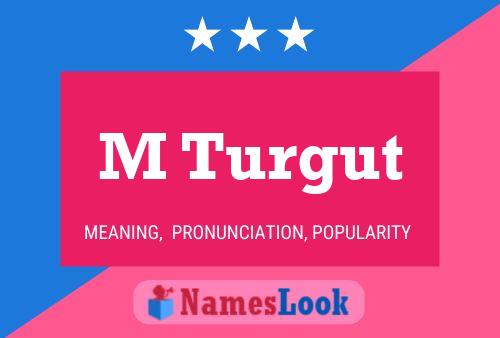 M Turgut Name Poster