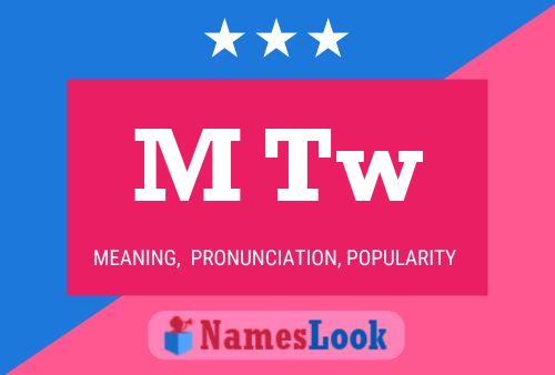 M Tw Name Poster