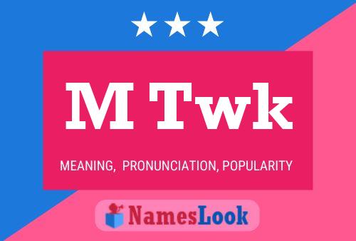 M Twk Name Poster