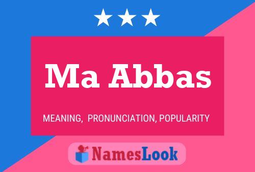 Ma Abbas Name Poster