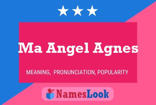 Ma Angel Agnes Name Poster