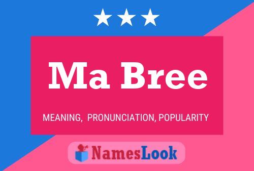 Ma Bree Name Poster