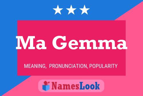 Ma Gemma Name Poster