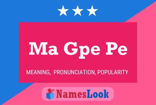 Ma Gpe Pe Name Poster