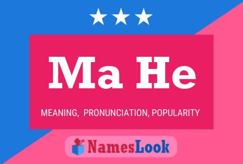 Ma He Name Poster