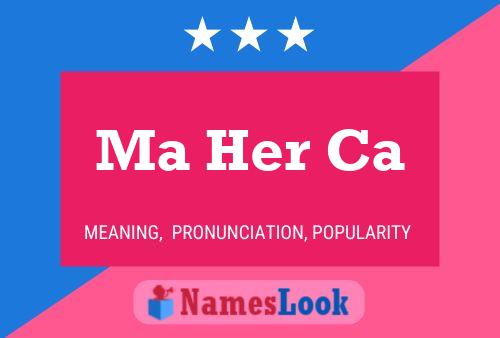 Ma Her Ca Name Poster